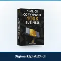 1-Klick Copy+Paste 100K Business: Ehrliche Einordnung & Alternative-Check