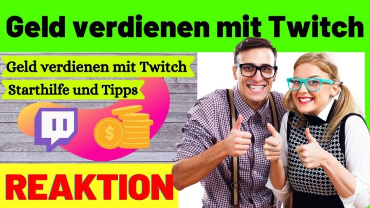 Geld verdienen mit Twitch 2022 – 10 Möglichkeiten und Tipps zum starten [Reaction]